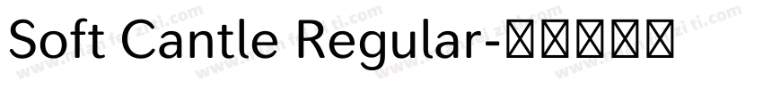 Soft Cantle Regular字体转换
